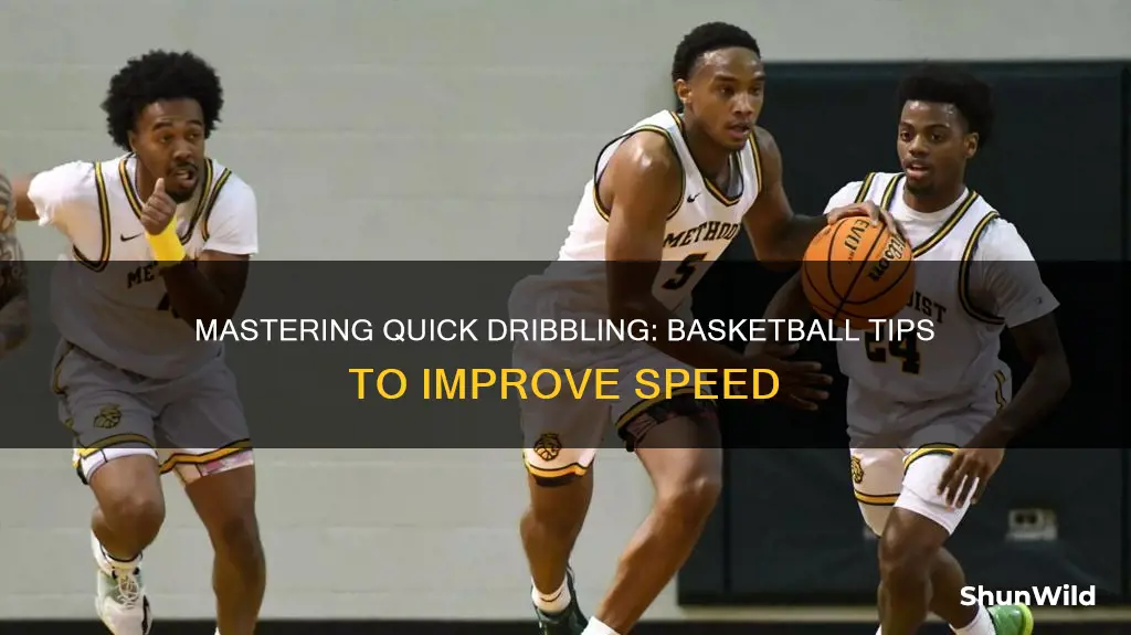 how to be a fast dribbler in basketball