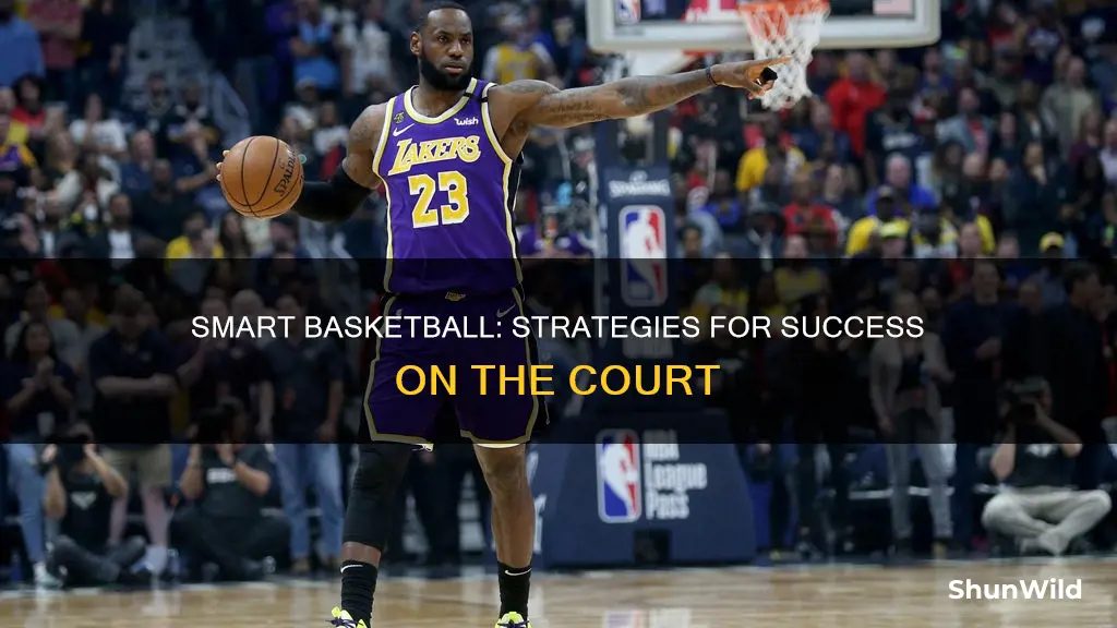 how to be basketball smart