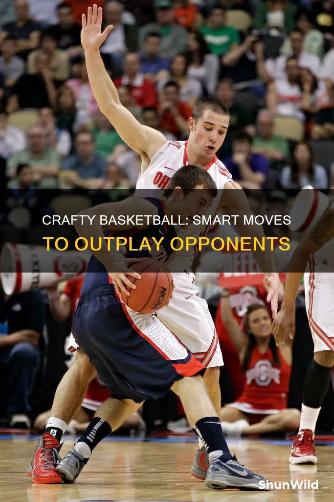 how to be crafty in basketball