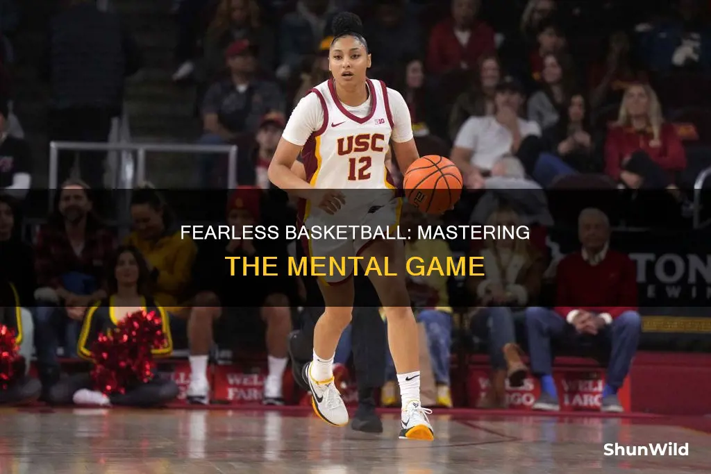 how to be fearless in basketball