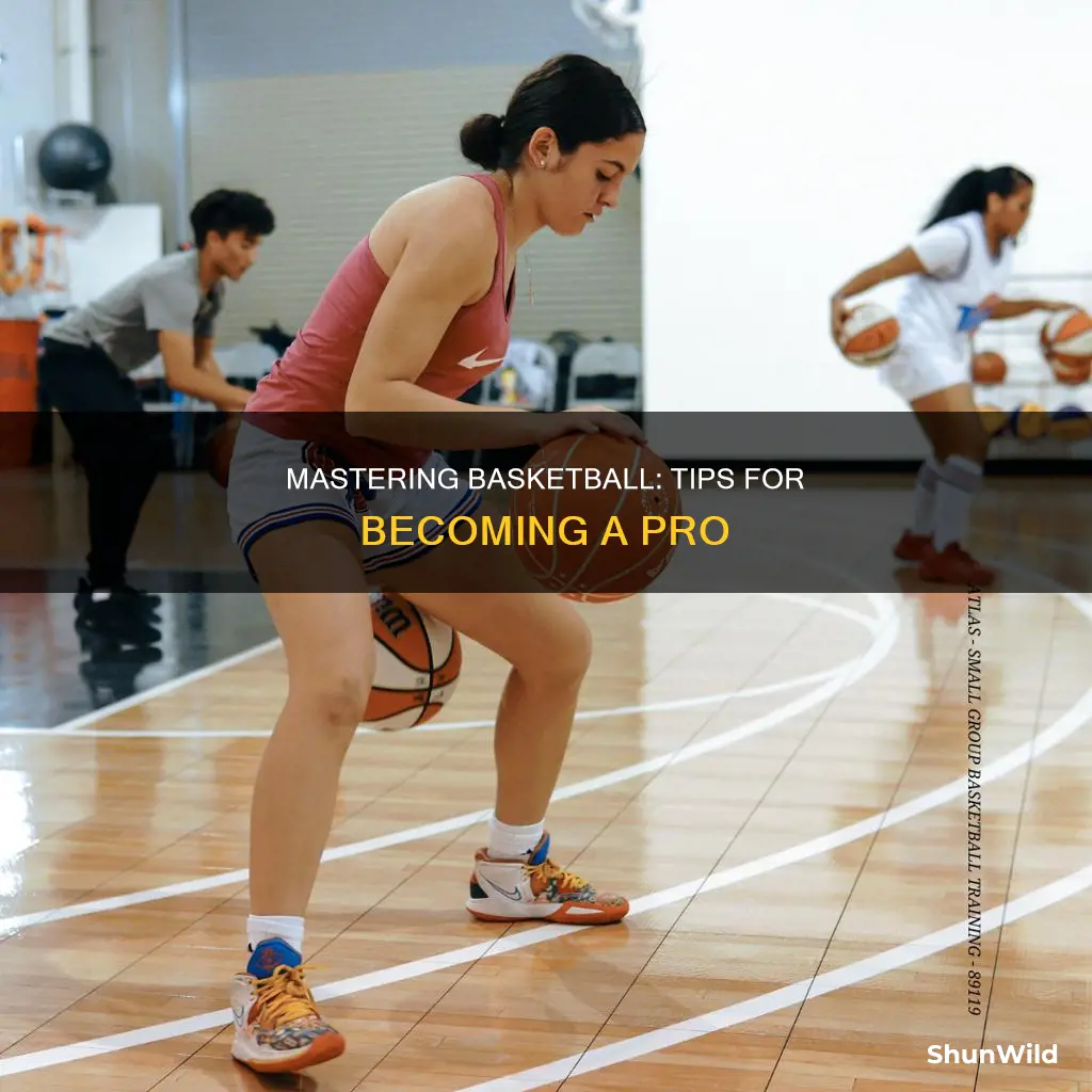 how to be pro at basketball