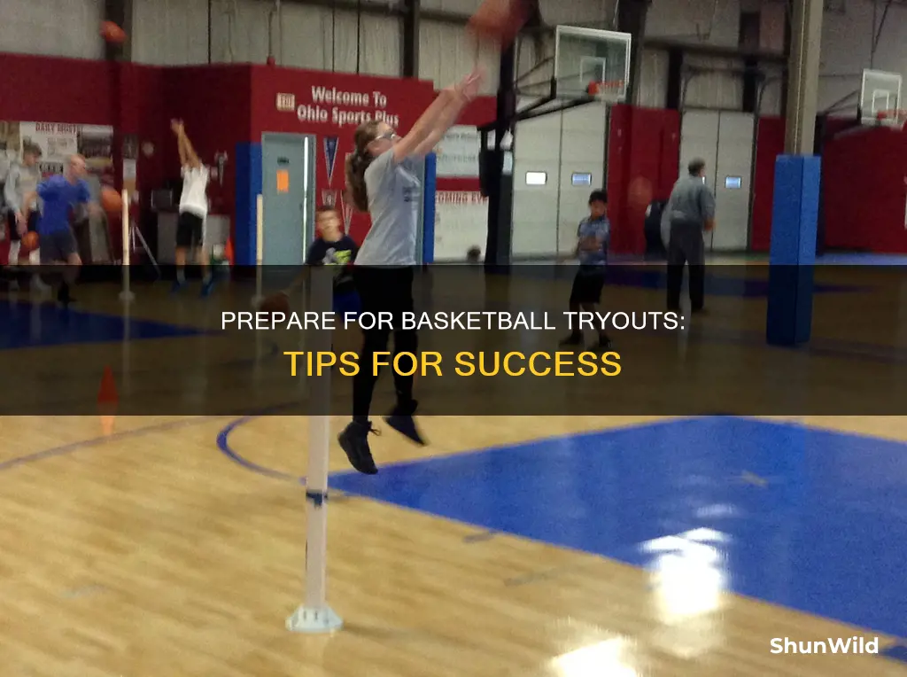 how to be ready for basketball tryouts