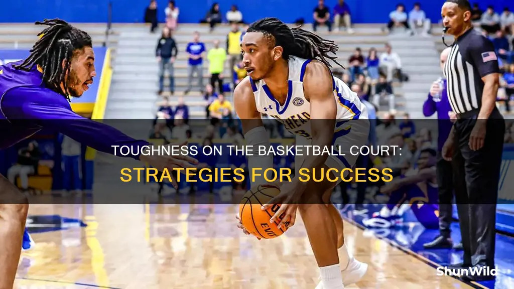 how to be tough in basketball