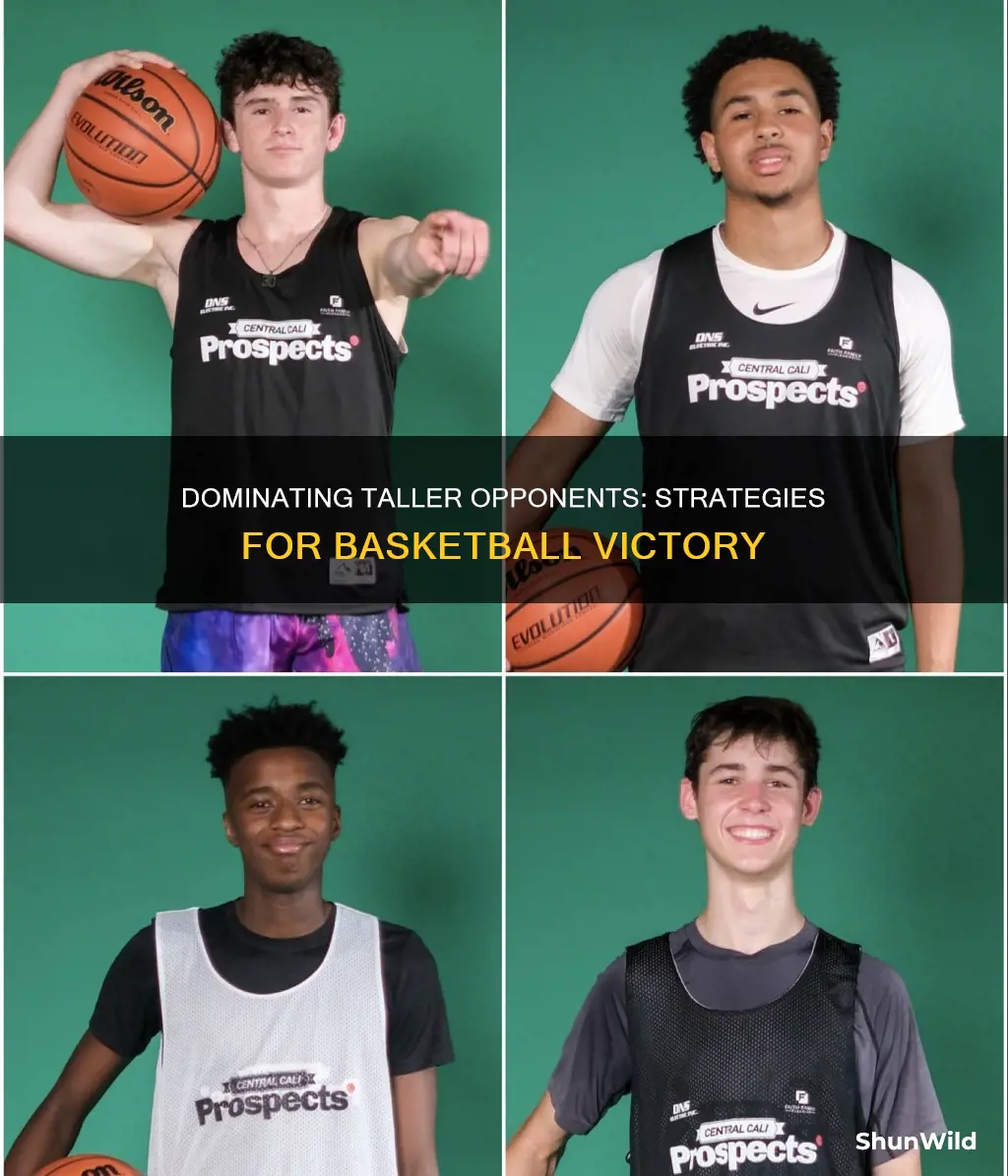 how to beat a taller guy in basketball