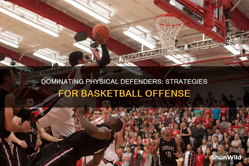 how to beat physical defenders in basketball
