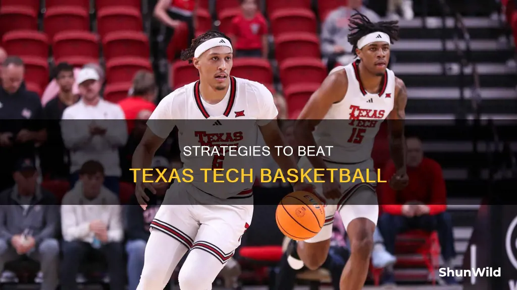 how to beat texas tech basketball