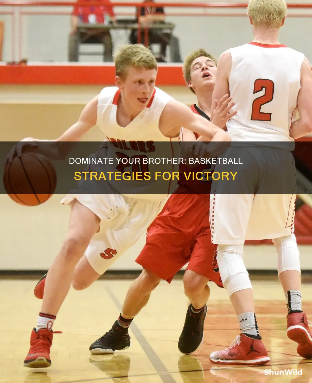 how to beat your brother in basketball