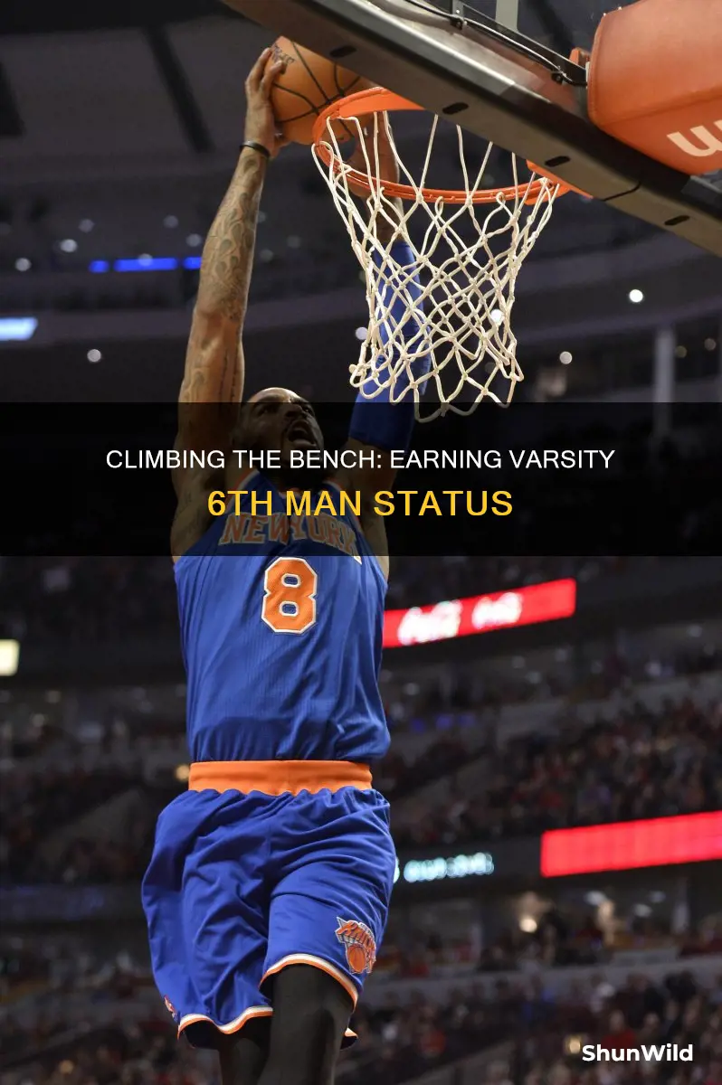 how to become 6th man on varsity basketball