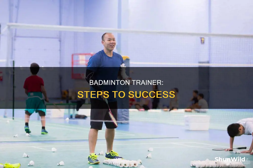 how to become a badminton trainer