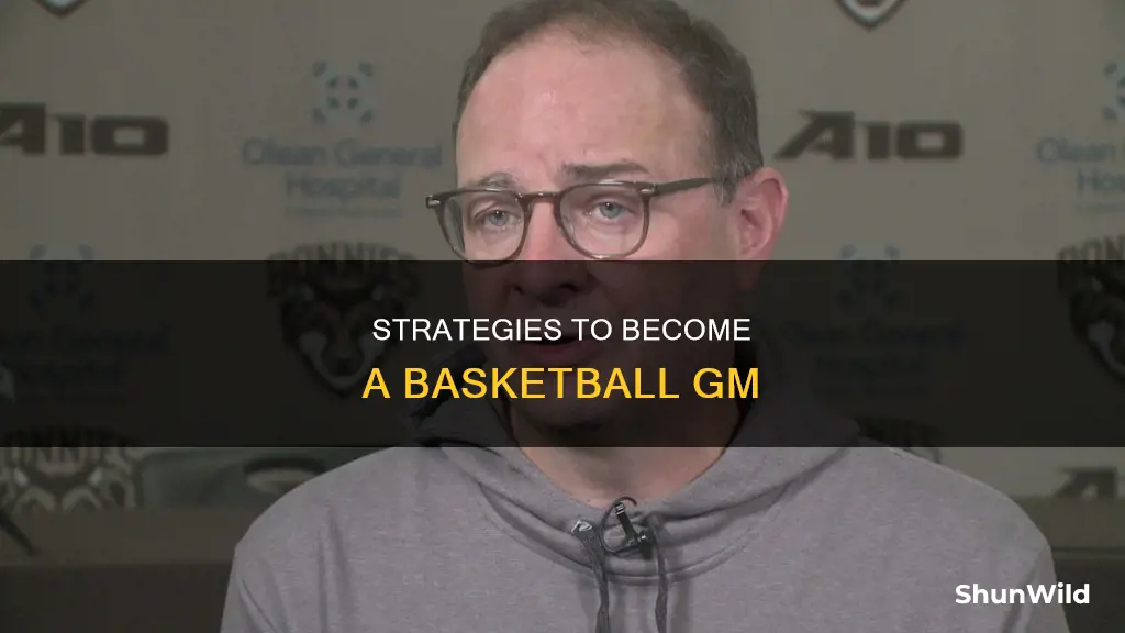 how to become a basketball gm