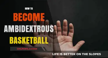 Mastering Ambidexterity in Basketball: Tips and Tricks