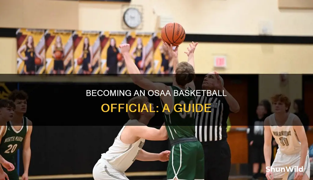 how to become an offical for osaa basketball