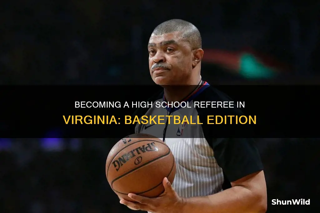 how to become high school basketball referee in virginia