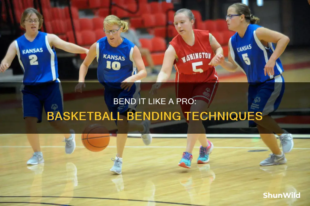 how to bend better basketball