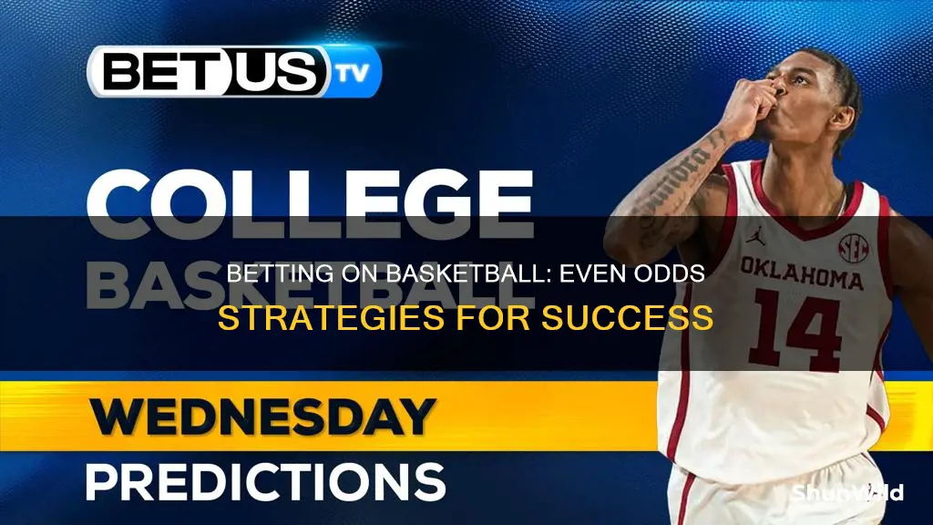 how to bet even or odds in basketball