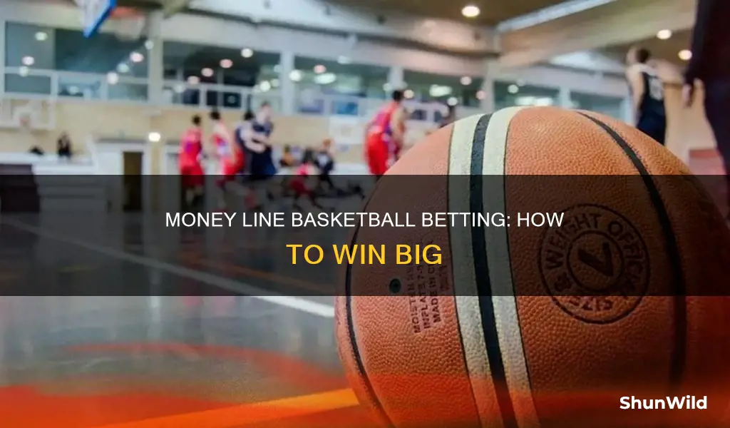 how to bet money line basketball