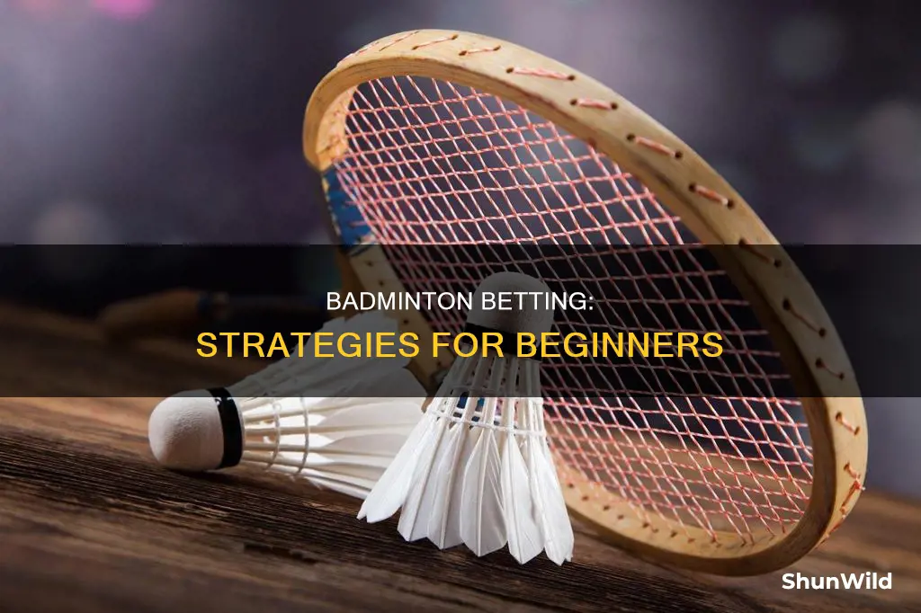 how to bet on badminton