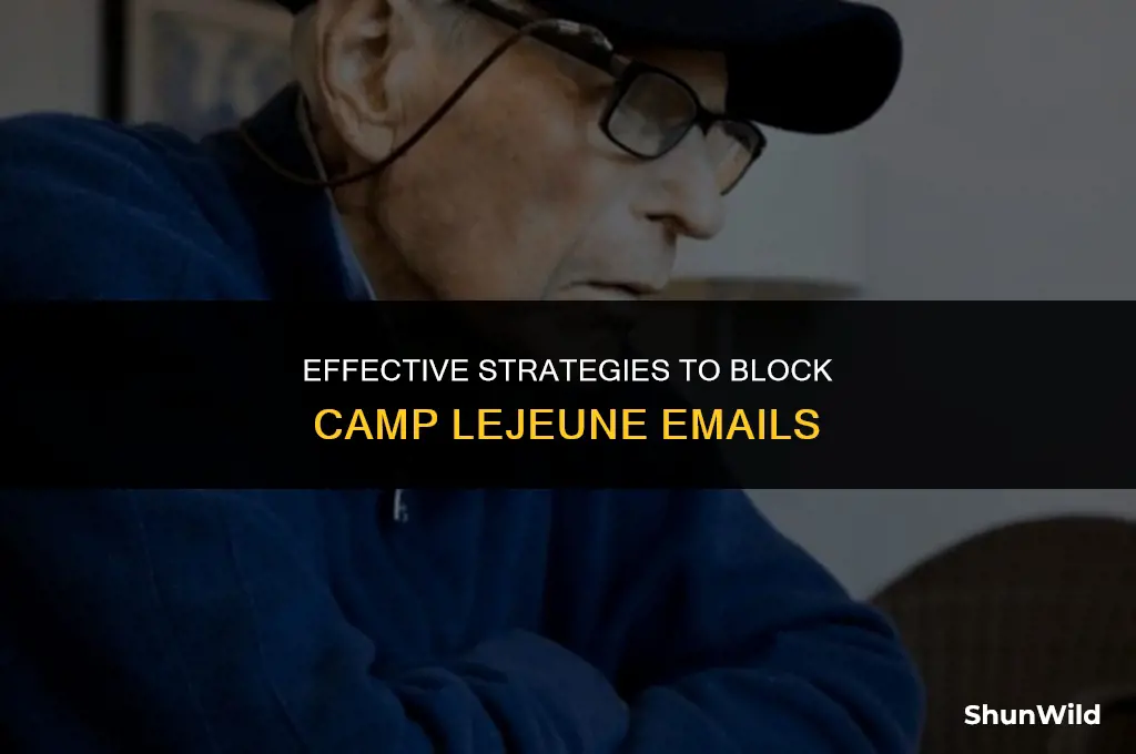 how to block camp lejeune emails