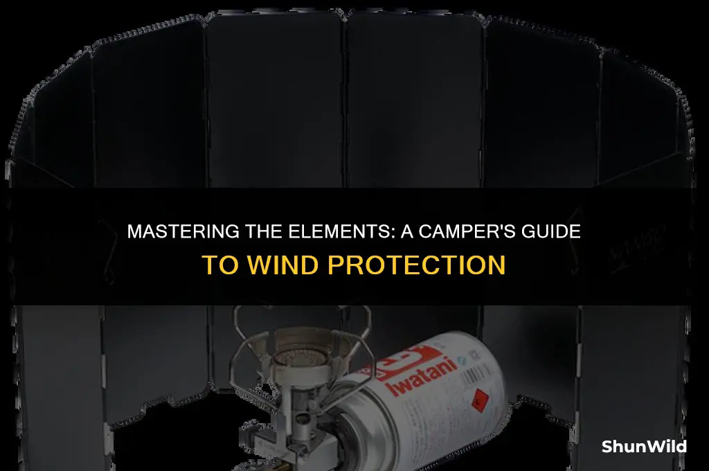 how to block wind when camping