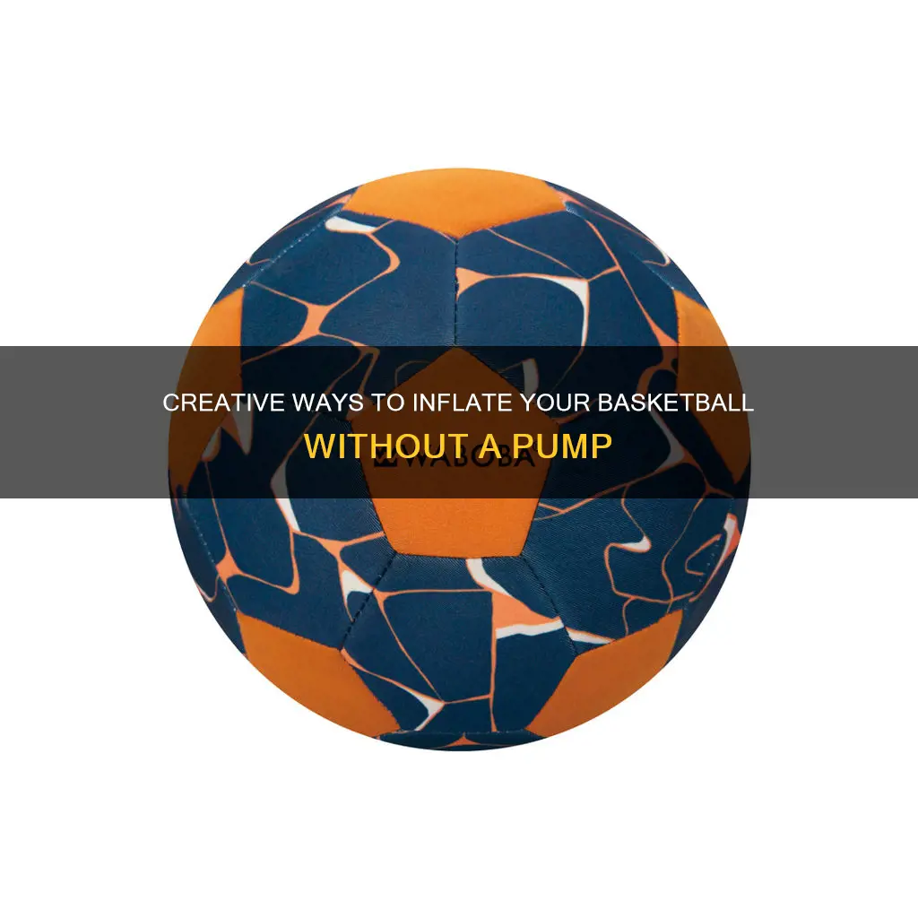 how to blow a basketball up without a pump