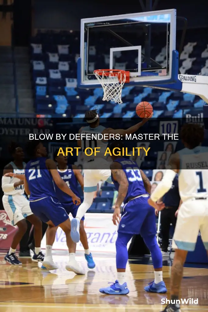 how to blow by a defender in basketball