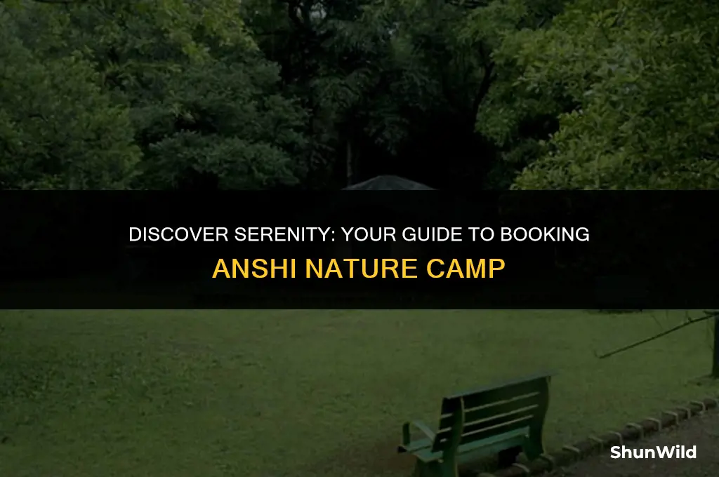 how to book anshi nature camp