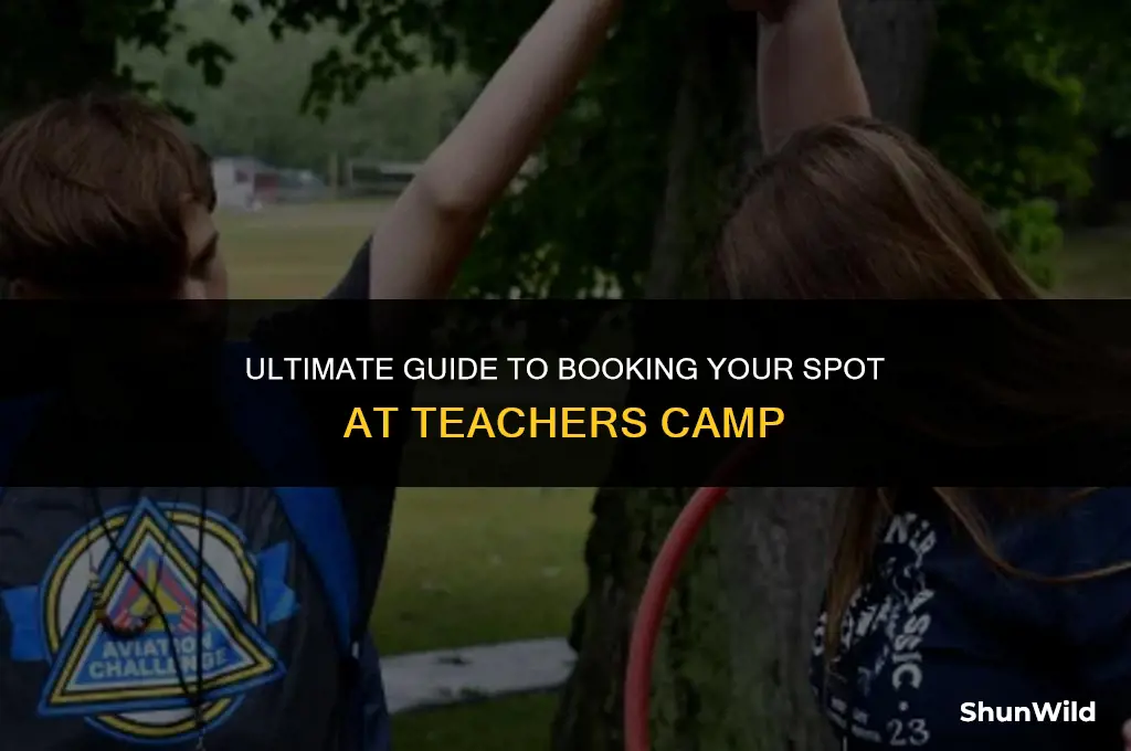 how to book in teachers camp