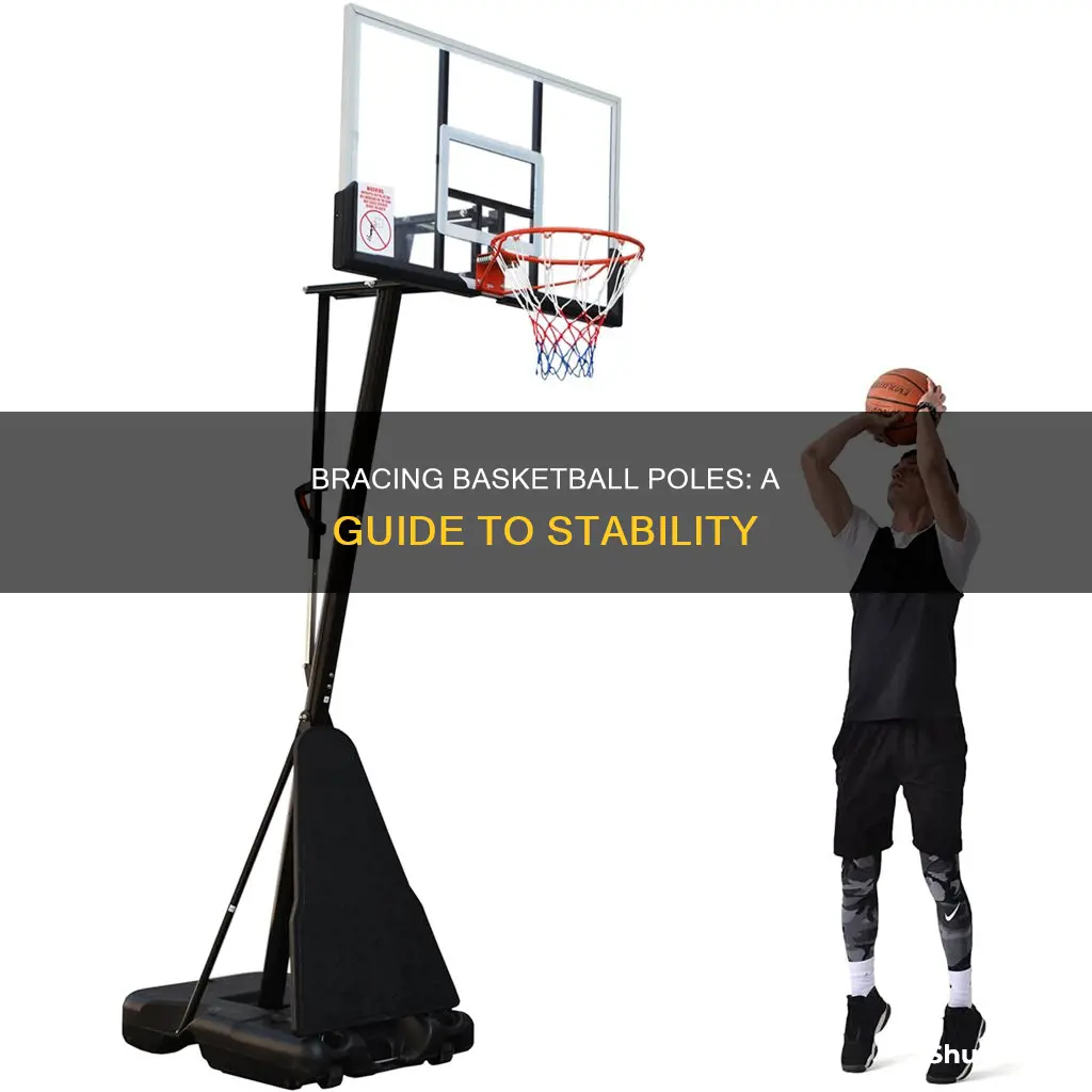 how to brace a basketball pole