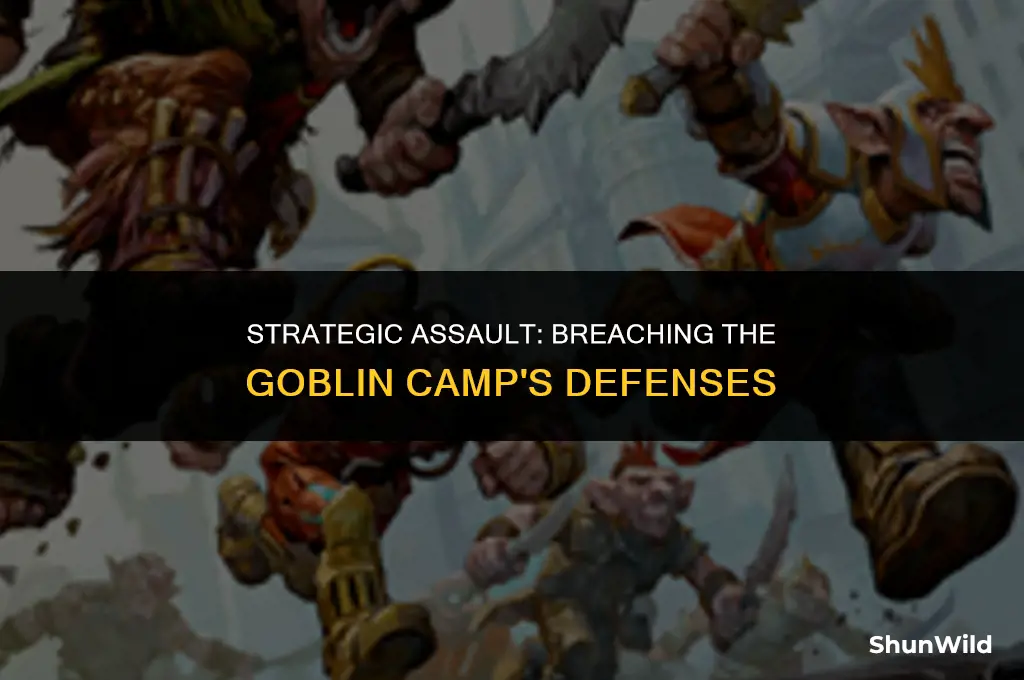 how to break goblin camp wall