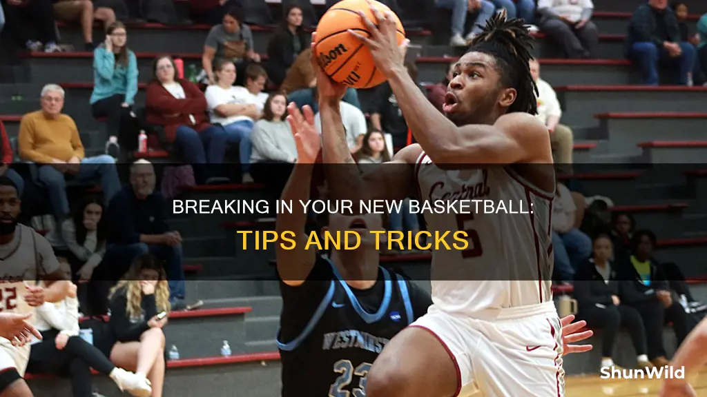 how to break in a new basketball