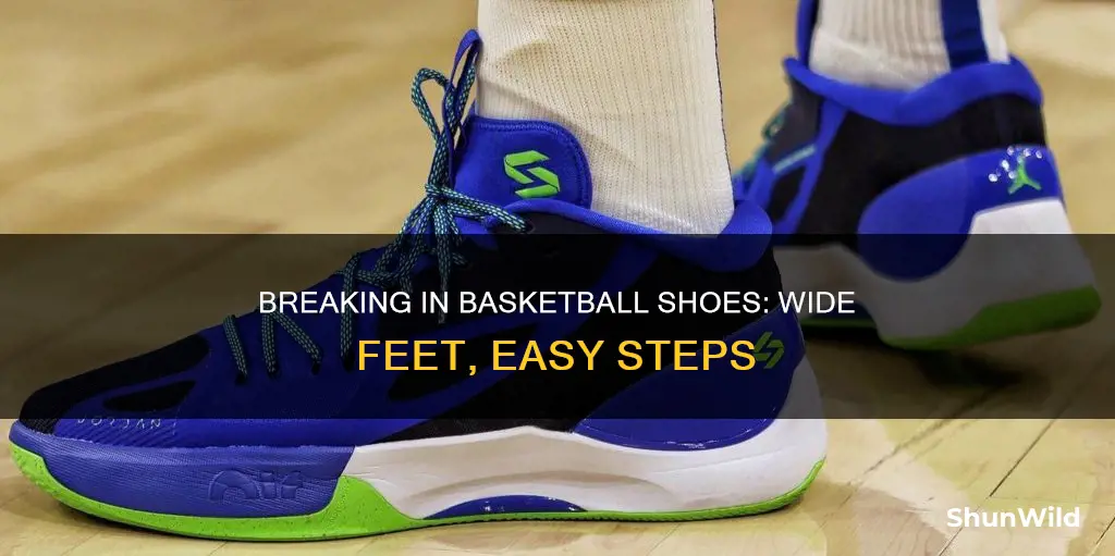 how to break in basketball shoes for wide feet