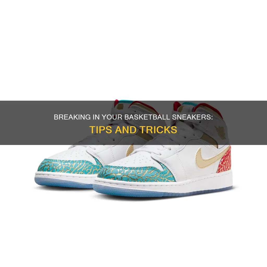 how to break in basketball sneakers