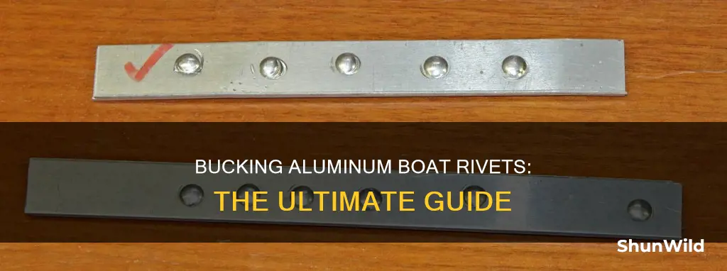 how to buck rivets on aluminum boat