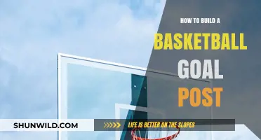 Building a Basketball Goalpost: A DIY Guide