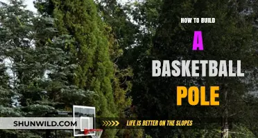 Building a Basketball Pole: A Step-by-Step Guide