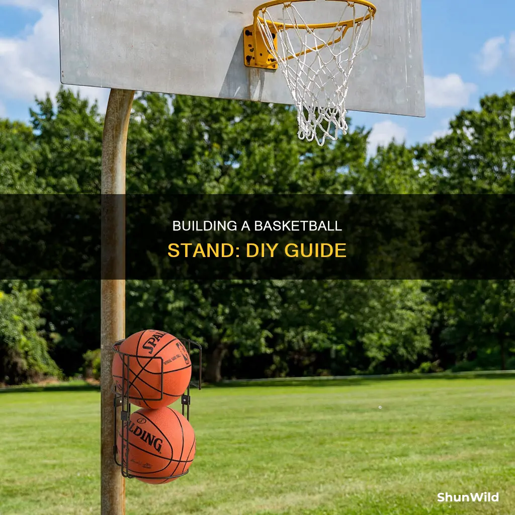 how to build a basketball stand
