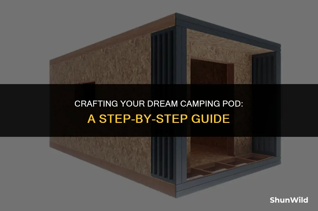 how to build a camping pod