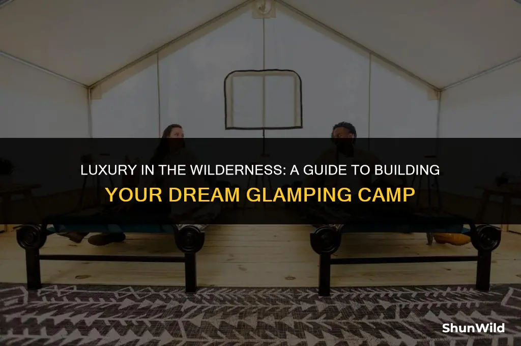 how to build a glamping camp