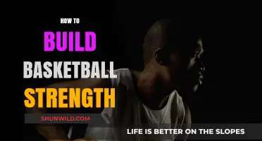 Building Basketball Strength: Secrets to Success