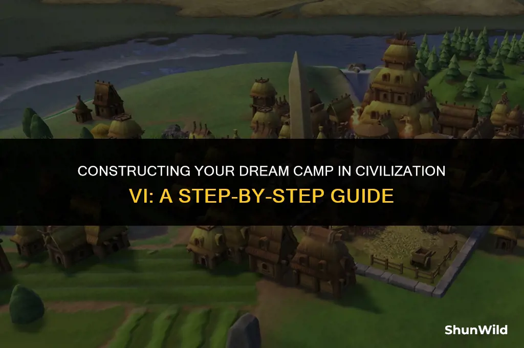 how to build camp civ 6