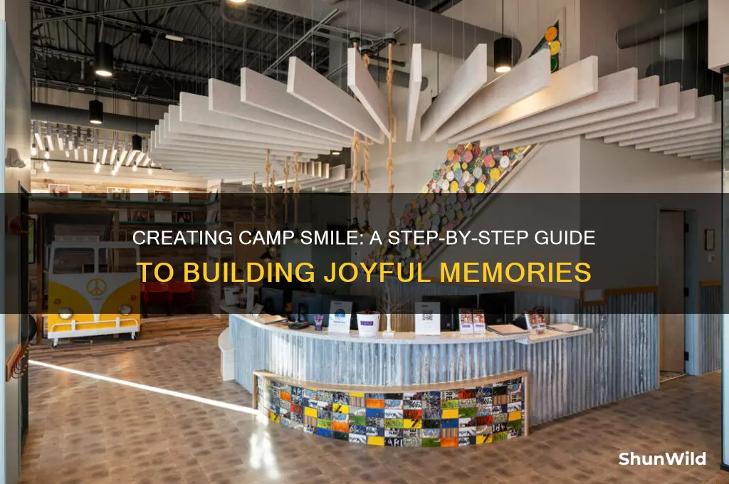 how to build camp smile