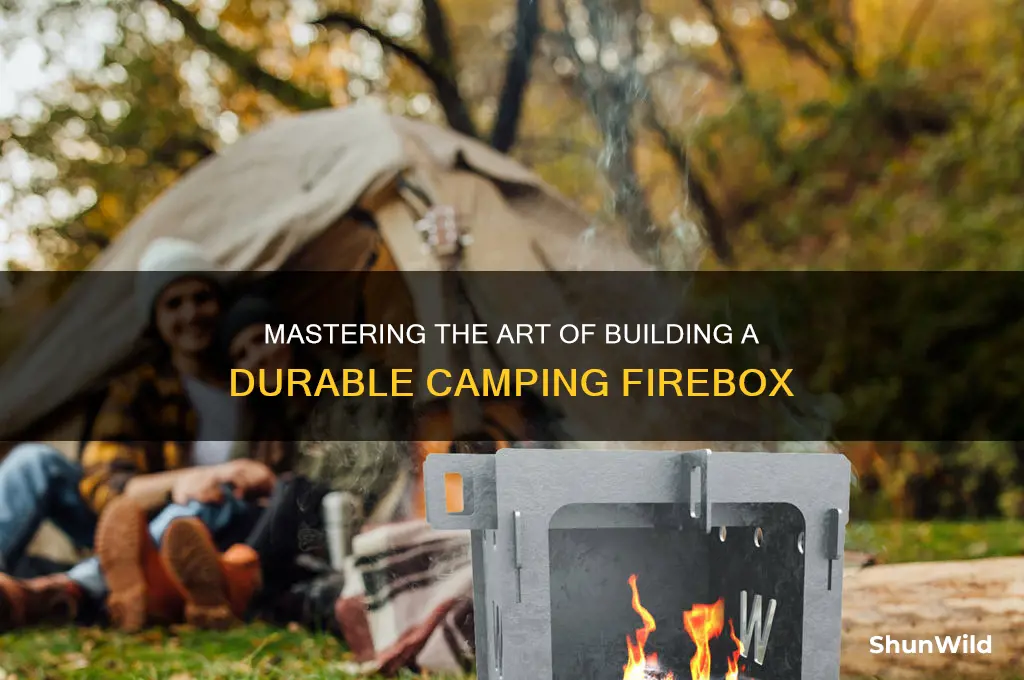 how to build camping firebox