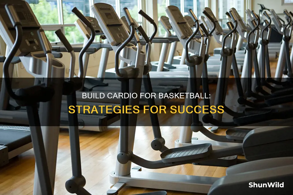 how to build cardio for basketball