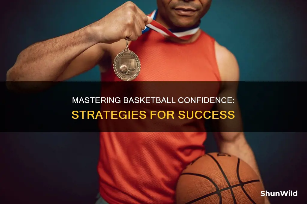 how to build confidence in basketball