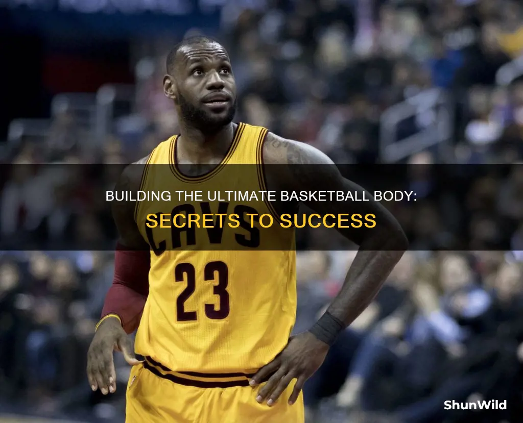 how to build the perfedt basketball body