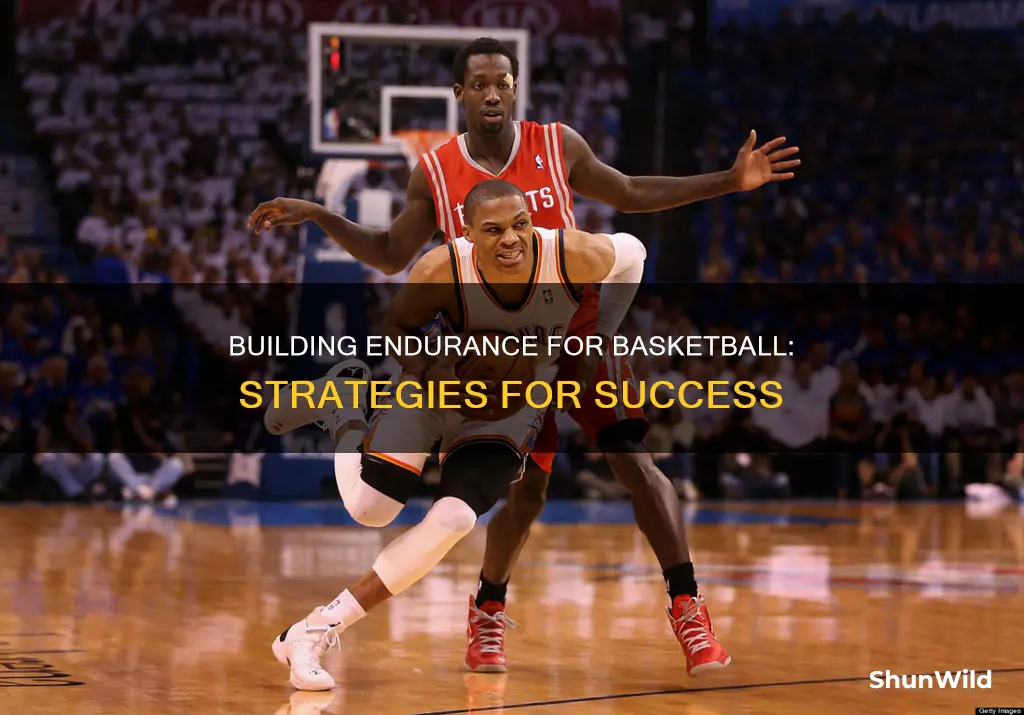 how to build up endurance for basketball