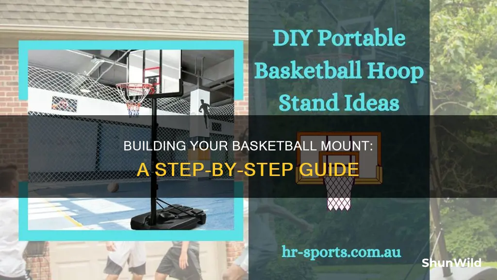 how to build your own basketball mount