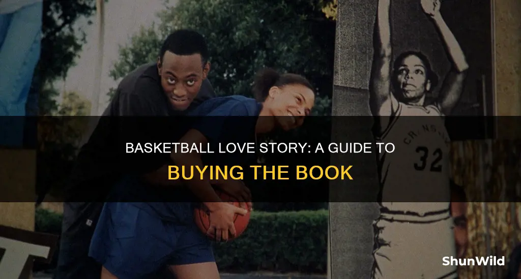 how to buy basketball a love story