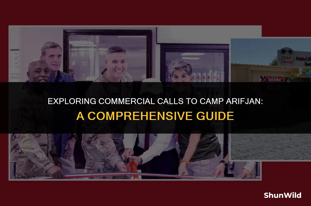 how to call camp arifjan commercially