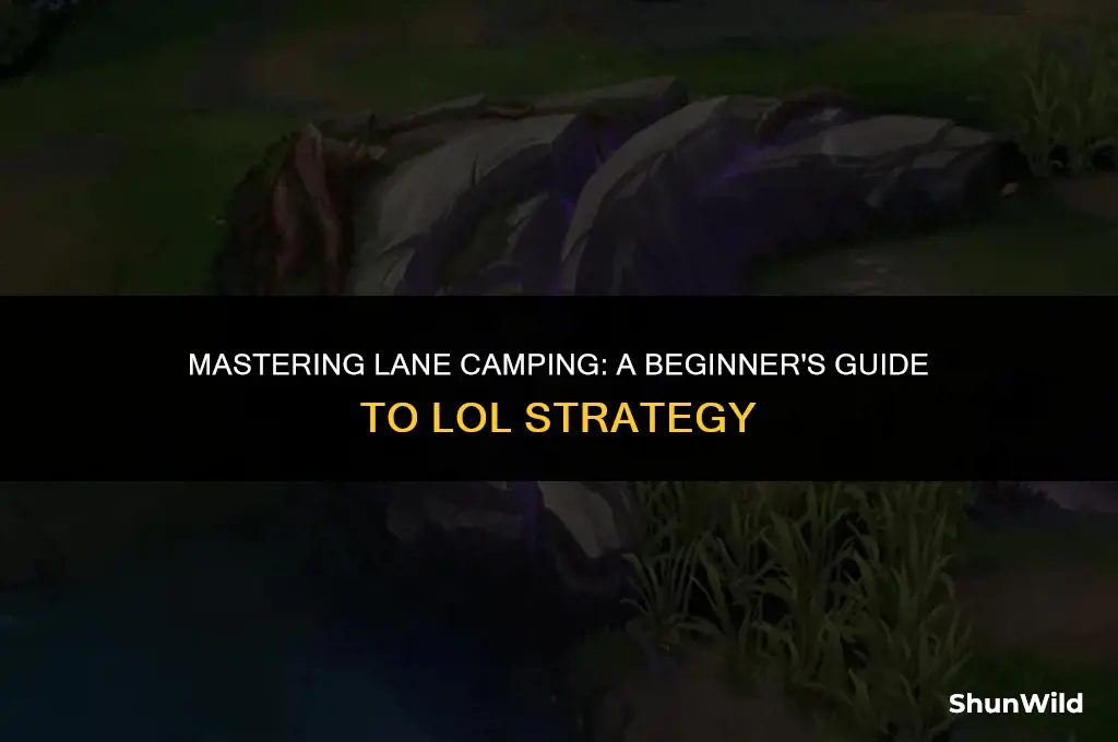 how to camp a lane lol